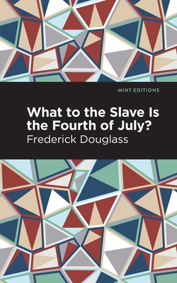 what to the slave is the fourth of july, by frederick douglass
